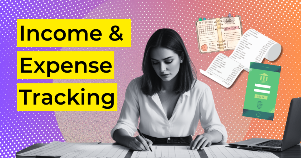 Track your income and expenses – Personal finance foundation for better money management